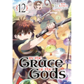 By the Grace of the Gods 12 (Manga)