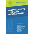 Study Guide to Utopia by Thomas More