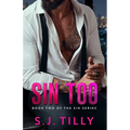 Sin Too: Book Two of the Sin Series