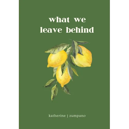 what we leave behind