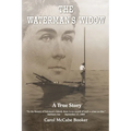 The Waterman's Widow: A True Story