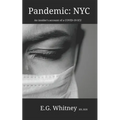 Pandemic: NYC: An insider's account of a COVID-19 ICU