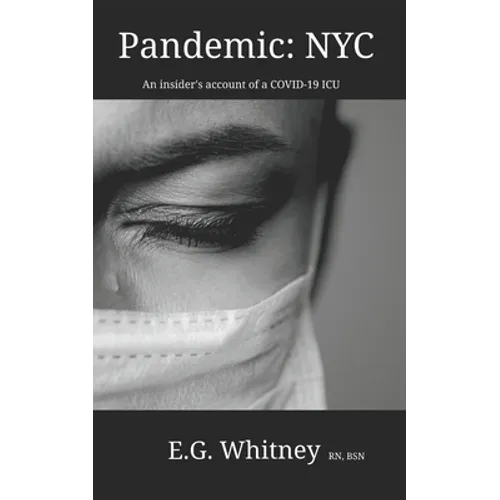Pandemic: NYC: An insider's account of a COVID-19 ICU