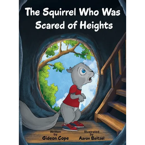 The Squirrel Who Was Scared of Heights