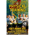 The Official US Army Pocket Physical Training Guide: Get Army Fit: Build Strength, Mobility, Endurance and Health