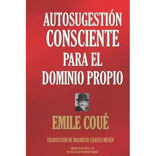 Autosugestión Consciente Para El Dominio Propio