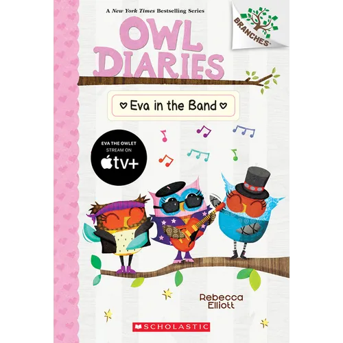 Eva in the Band: A Branches Book (Owl Diaries #17): Volume 17