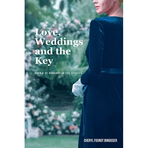 Love, Weddings and the Key: Book 3