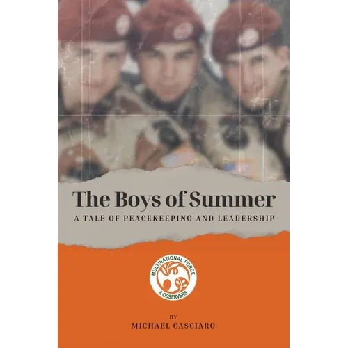 The Boys of Summer: A Tale of Peacekeeping and Leadership