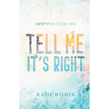 Tell Me It's Right: Alternate Cover