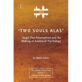 'Two Souls Alas': Jung's Two Personalities and the Making of Analytical Psychology