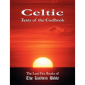 Celtic Texts of the Coelbook: The Last Five Books of the Kolbrin Bible