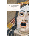 The Way to Colonos: Sophocles Retold