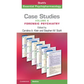 Case Studies: Stahl's Essential Psychopharmacology: Volume 6: Forensic Psychiatry