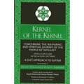 Kernel of the Kernel: Concerning the Wayfaring and Spiritual Journey of the People of Intellect (Risāla-yi Lubb al-Lubāb dar Sayr wa Sul$