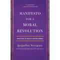 Manifesto for a Moral Revolution: Practices to Build a Better World