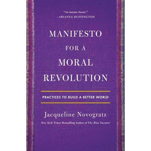 Manifesto for a Moral Revolution: Practices to Build a Better World