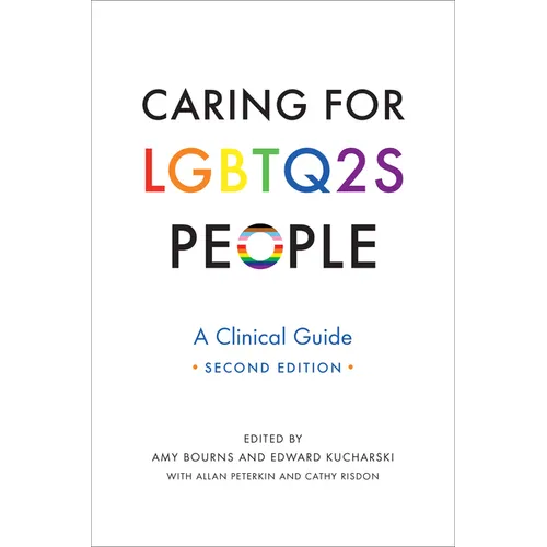 Caring for Lgbtq2s People: A Clinical Guide, Second Edition