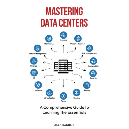 Mastering Data Centers: A Comprehensive Guide to Learning the Essentials