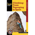 Climbing: From Toproping to Sport