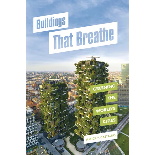 Buildings That Breathe: Greening the World's Cities