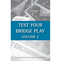 Test Your Bridge Play Volume 2