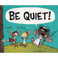 Be Quiet!