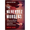 The Menendez Murders, Updated Edition: The Shocking Untold Story of the Menendez Family and the Killings That Stunned the Nation