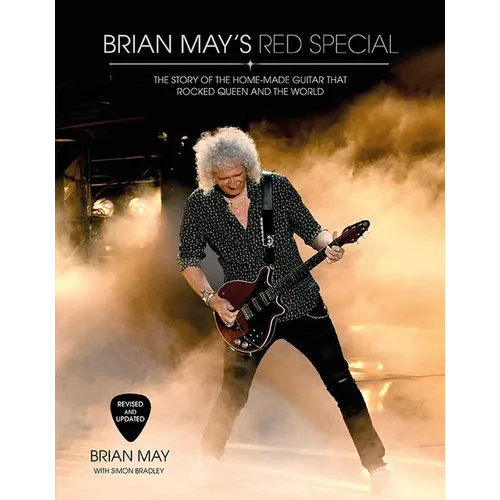 Brian May's Red Special: The Story of the Home-Made Guitar That Rocked Queen and the World