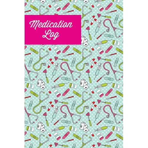 Medication Log: Track Personal Medications Information, Keep Daily Record Notes, Medicine Details Health Tracker, Journal, Medical Book, Logbook