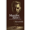 Murder Alive !