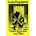 Can Such Things Still Be? - Complete Literary Guide to the King in Yellow