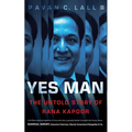 Yes Man: The Untold Story of Rana Kapoor
