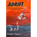 Adrift: How God's Agents Helped Me Transform My Life