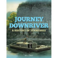 Journey Downriver: A History of Tennessee