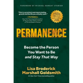 Permanence: Become the Person You Want to Be--And Stay That Way
