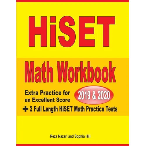 HiSET Math Workbook 2019 & 2020: Extra Practice for an Excellent Score + 2 Full Length HiSET Math Practice Tests