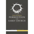 Persecution in the Early Church