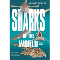 A Pocket Guide to Sharks of the World: Second Edition