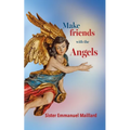 Make Friends With the Angels
