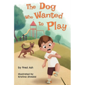 The Dog Who Wanted to Play