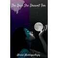The Days She Dreamt For