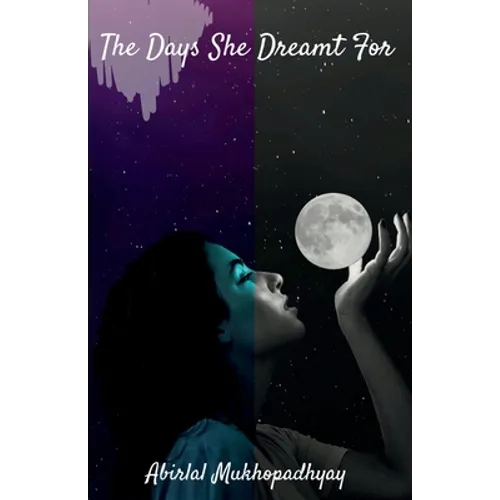 The Days She Dreamt For