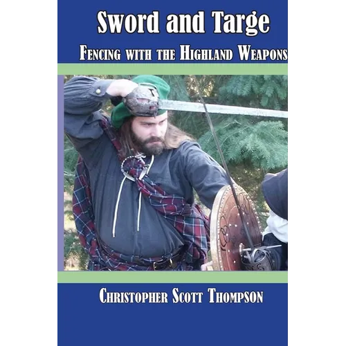 Sword and Targe Fencing with the Highland Weapons
