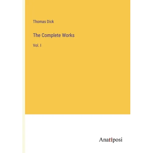 The Complete Works: Vol. I
