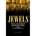 Jewels: The Story of the Founding of Alpha Phi Alpha Fraternity