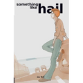 Something Like Hail