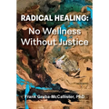 Radical Healing: No Wellness Without Justice