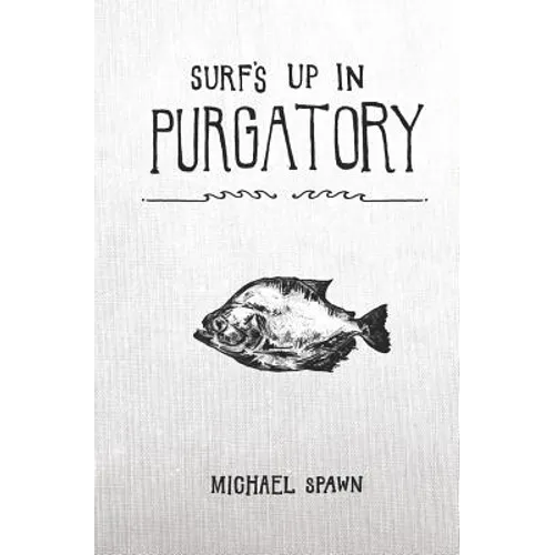 Surf's Up in Purgatory