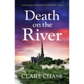 Death on the River: A gripping and unputdownable English murder mystery